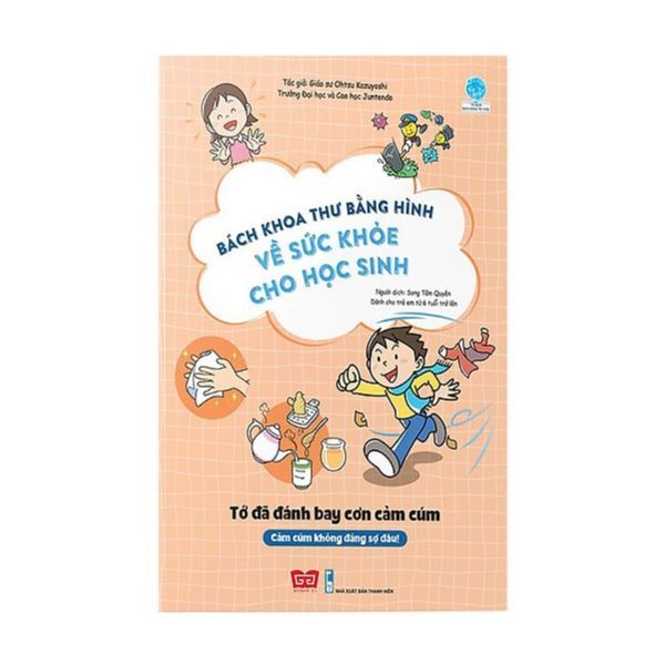 Bách Khoa Thư Bằng Hình Về Sức Khỏe Cho Học Sinh - Tớ Đã Đánh Bay Cơn Cảm Cúm
