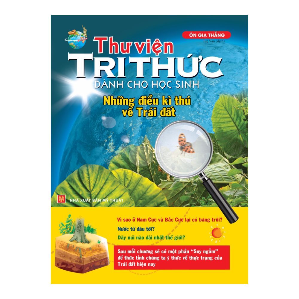  Thư Viện Tri Thức Dành Cho Học Sinh - Những Điều Kỳ Thú Về Trái Đất 