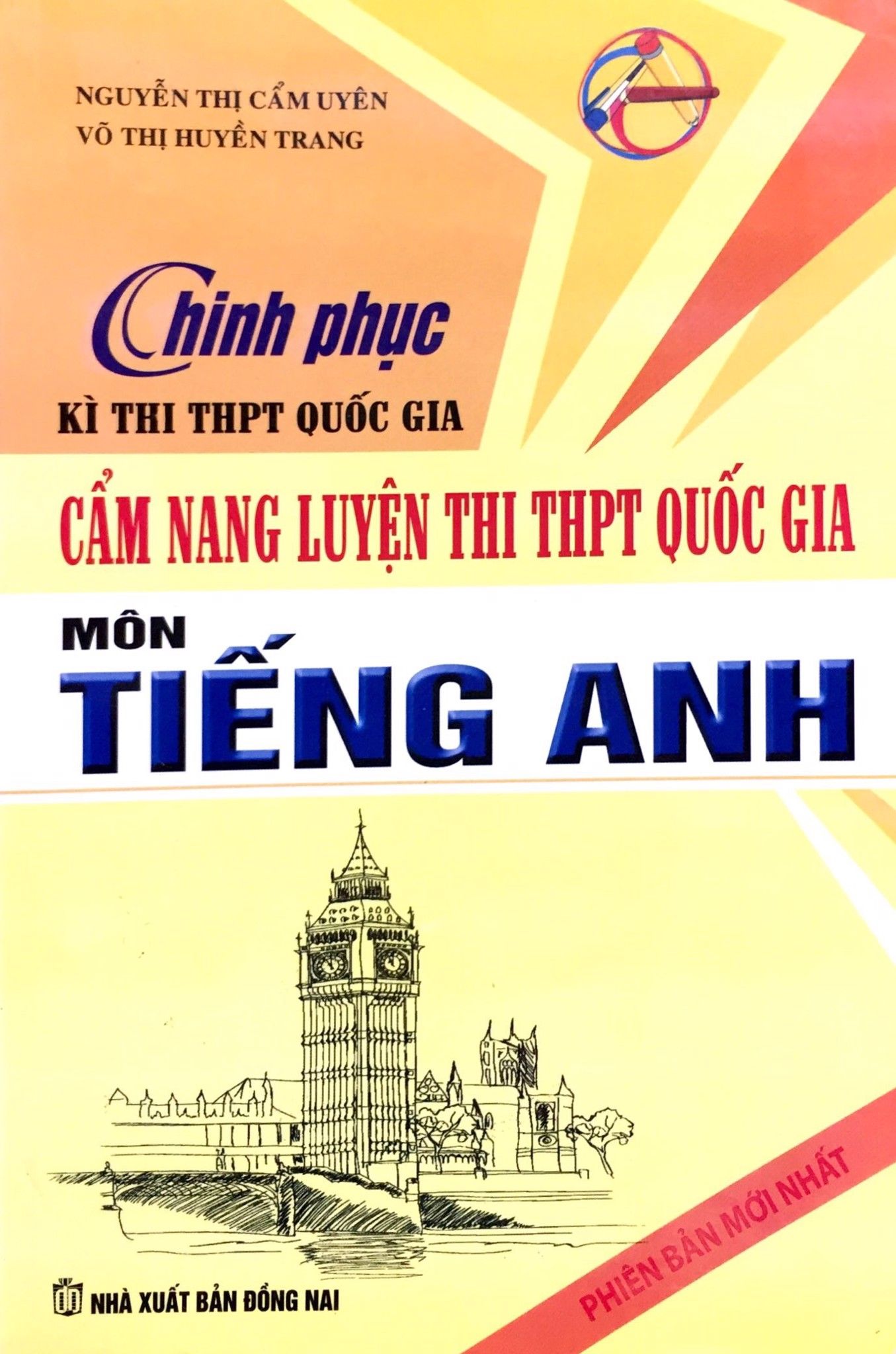  Chinh Phục THPT Quốc Gia - Cẩm Nang Luyện Thi THPT Quốc Gia Môn Tiếng Anh 