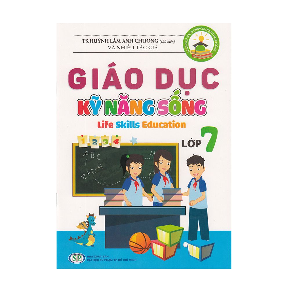  Những Kỹ Năng Giúp Con Bạn Thành Công - Giáo Dục Kỹ Năng Sống - Lớp 7 