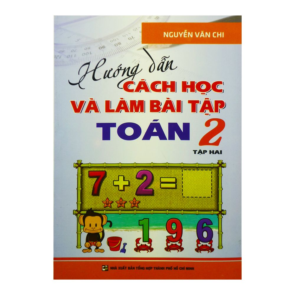  Hướng Dẫn Cách Học Và Làm Bài Tập Toán Lớp 2 - Tập 2 