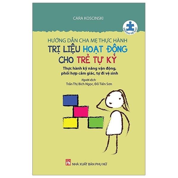  Hướng Dẫn Cha Mẹ Thực Hành Trị Liệu Hoạt Động Cho Trẻ Tự Kỷ 