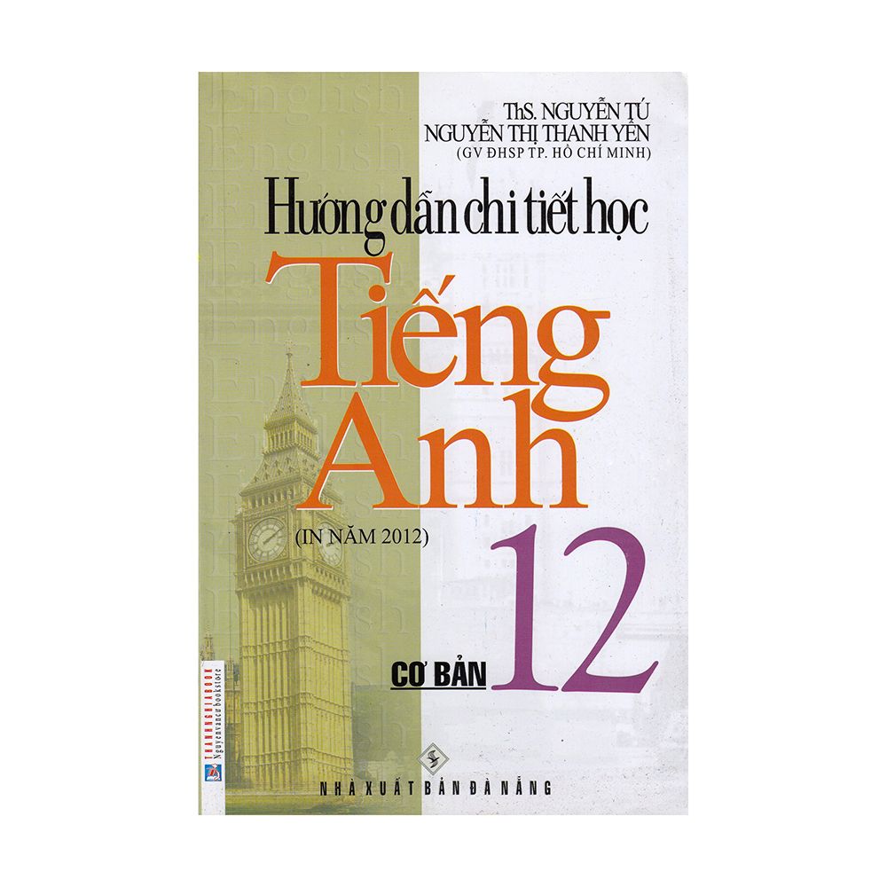  Hướng Dẫn Chi Tiết Học Tiếng Anh 12 ( Cơ Bản) 