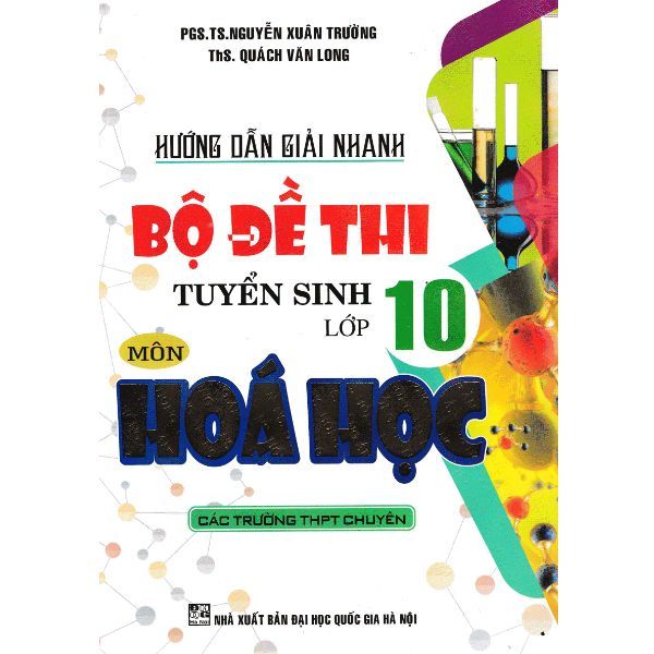  Hướng Dẫn Giải Nhanh Bộ Đề Thi Tuyển Sinh Lớp 10 Môn Hóa Học 