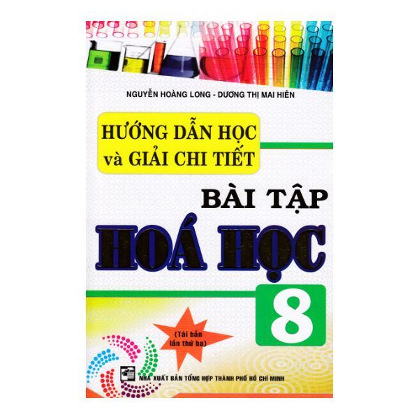  Hướng Dẫn Học Và Giải Chi Tiết Bài Tập Hóa Học 8 