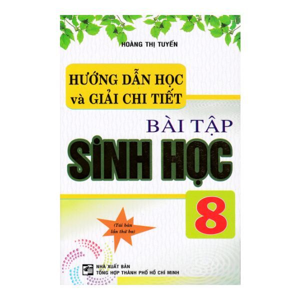  Hướng Dẫn Học Và Giải Chi Tiết Bài Tập Sinh Học 8 