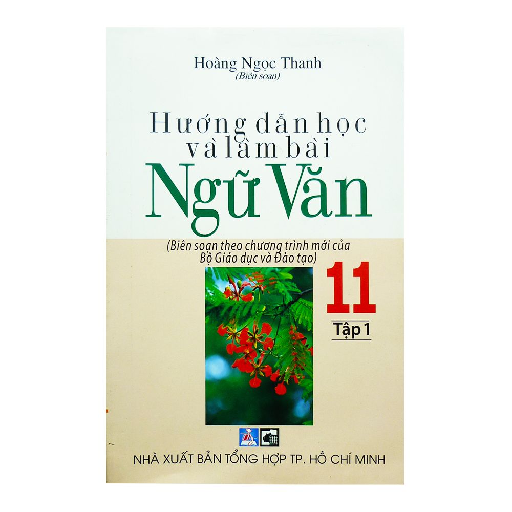  Hướng Dẫn Học Và Làm Bài Ngữ Văn Lớp 11 - Tập 1 