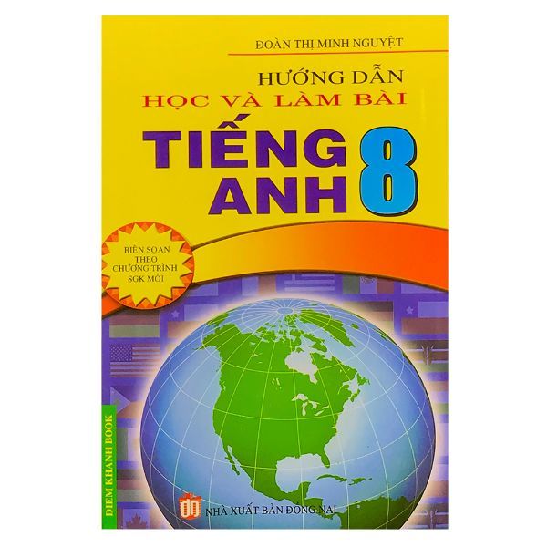  Hướng Dẫn Học Và Làm Bài Tiếng Anh 8 