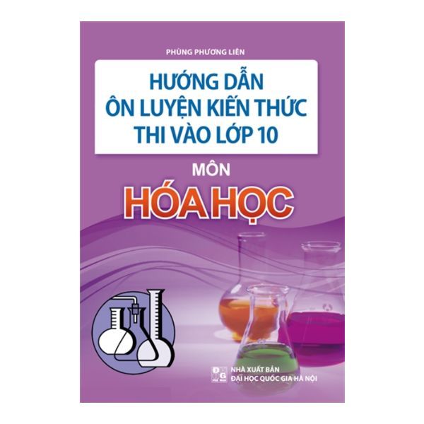  Hướng Dẫn Ôn Luyện Kiến Thức Thi Vào Lớp 10 Môn Hóa Học 