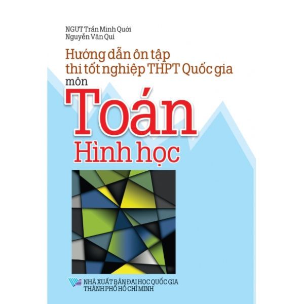  Hướng Dẫn Ôn Tập Thi Tốt Nghiệp THPT Quốc Gia - Môn Toán Hình Học 