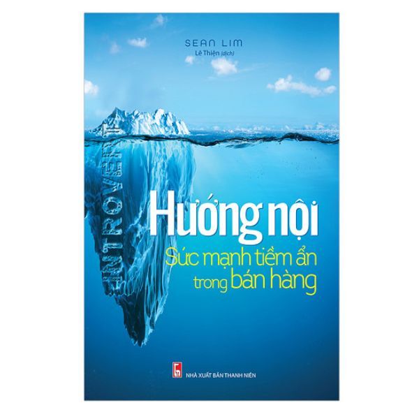  Hướng Nội - Sức Mạnh Tiềm Ẩn Trong Bán Hàng 