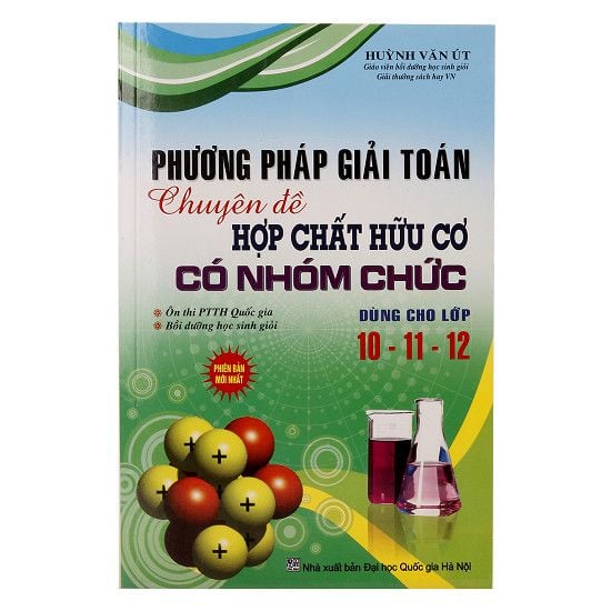  Phương Pháp Giải Toán Chuyên Đề Hợp Nhất Chất Hữu Cơ Có Nhóm Chức Dùng Cho Lớp 10 - 11 - 12 