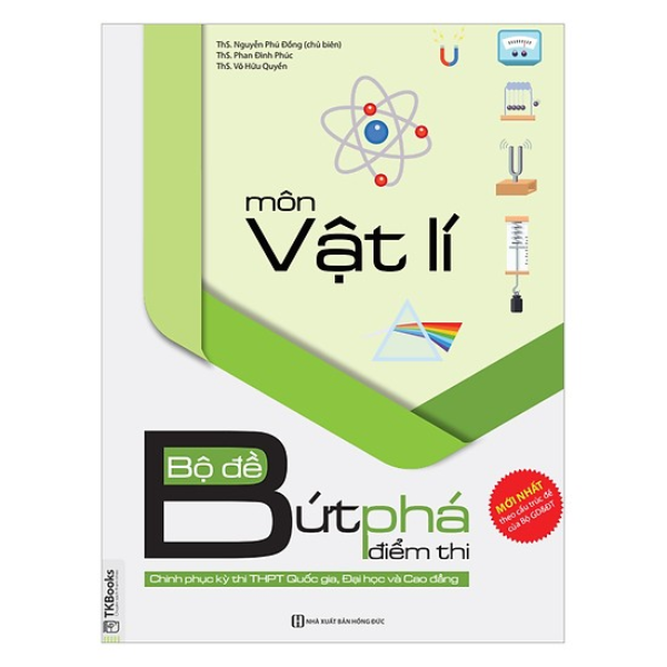  Bộ Đề Bứt Phá Điểm Thi Môn Vật Lí (Chinh Phục Kỳ Thi THPT Quốc Gia, Đại Học Và Cao Đẳng) 