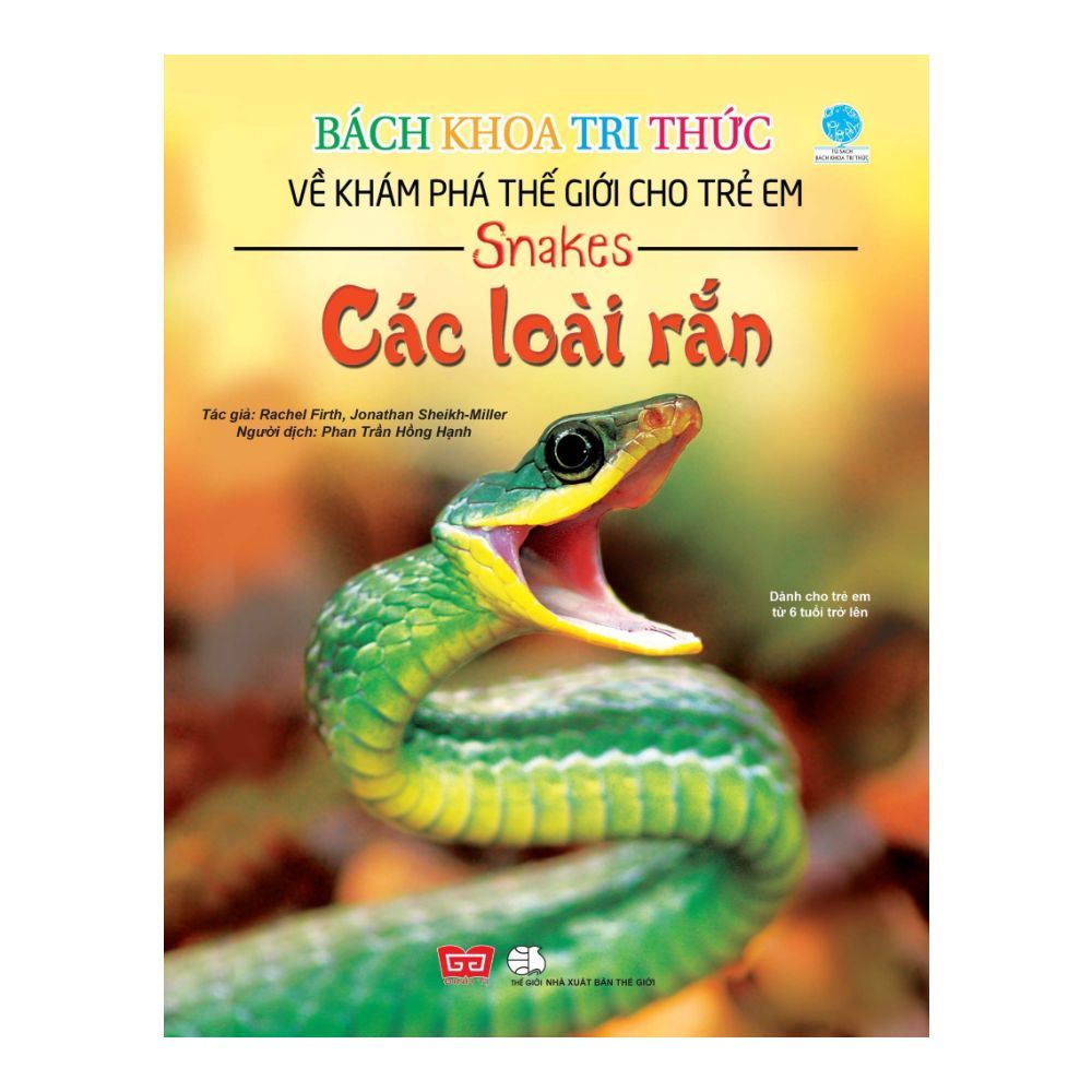  Bách Khoa Tri Thức Về Khám Phá Thế Giới Cho Trẻ Em - Các Loài Rắn (Tái Bản 2018) 