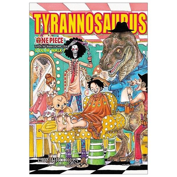  One Piece Color Walk Tyrannosaurus - Tuyển Tập Tranh Ellchiro Oda - Tập 7 