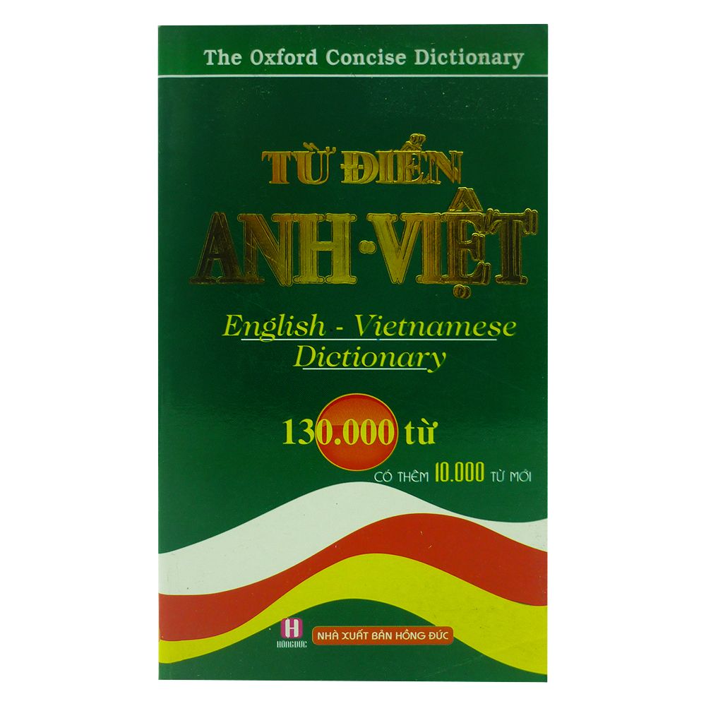  Từ Điển Anh - Việt 130000 Từ English - Vietnamese Dictionary Có Thêm 10000 Từ Mới 