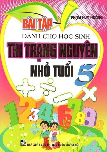  Bài Tập Dành Cho Học Sinh Thi Trạng Nguyên Nhỏ Tuổi - Lớp 5 - Tái Bản 2020 