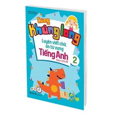  Cùng Khủng Long Luyện Viết Chữ, Ôn Từ Vựng Tiếng Anh Theo Chủ Đề 2 