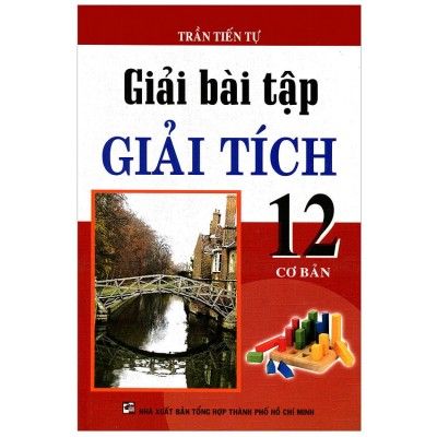  Giải Bài Tập Giải Tích - Lớp 12 - Cơ Bản 