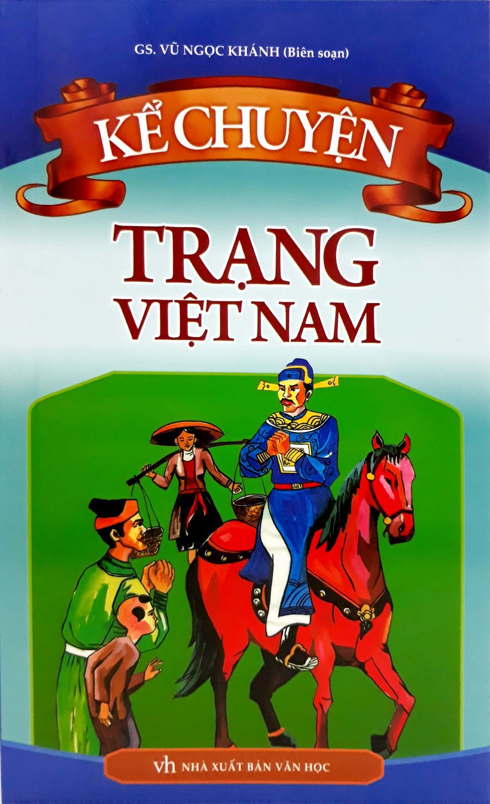  Kể Chuyện Trạng Việt Nam 