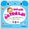  Mẹ Hỏi Bé Trả Lời 1-2 Tuổi 