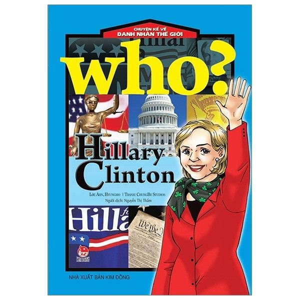  Who ? - Chuyện Kể Về Danh Nhân Thế Giới - Hillary Clinton 
