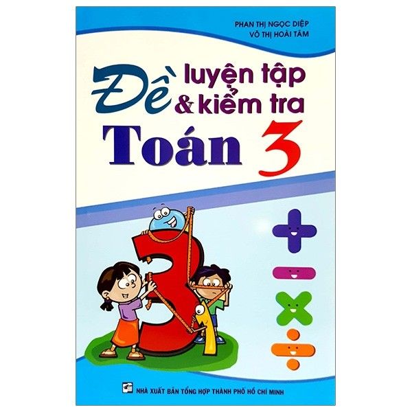  Đề Luyện Tập Và Kiểm Tra Toán 3 