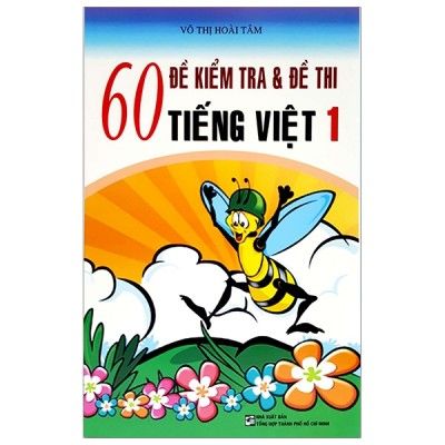  60 Đề Kiểm Tra Và Đề Thi Tiếng Việt - Lớp 1 