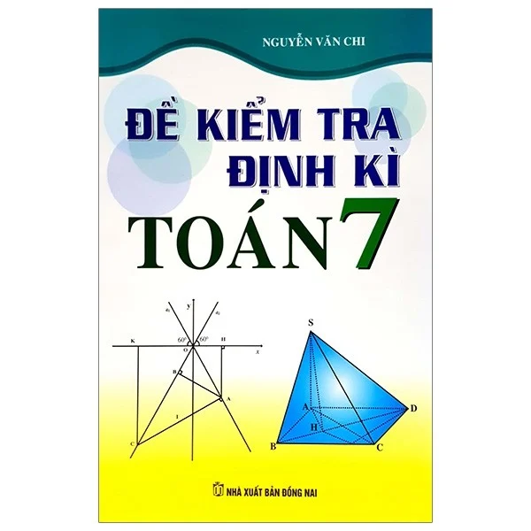  Đề Kiểm Tra Định Kì Toán 7 