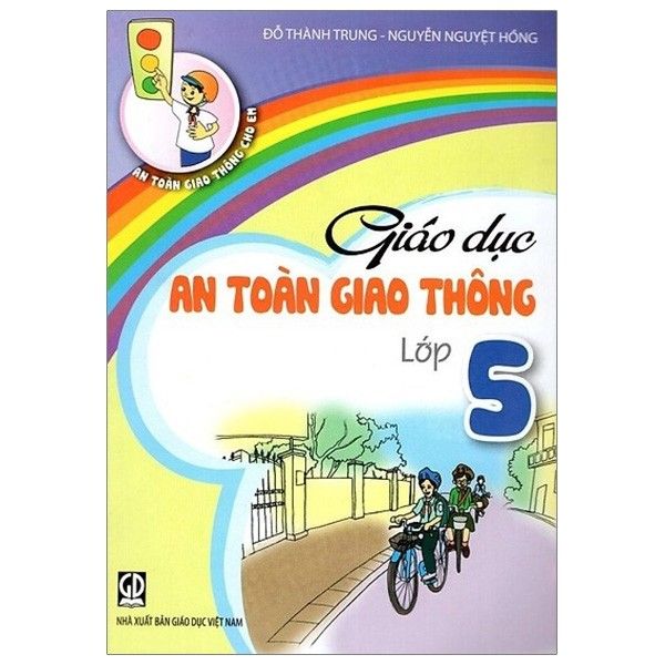  Giáo Dục An Toàn Giao Thông - Lớp 5 (Tái Bản 2020) 