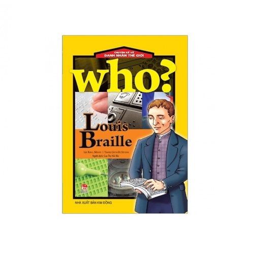  Who? Chuyện Kể Về Danh Nhân Thế Giới - Louis Braille 