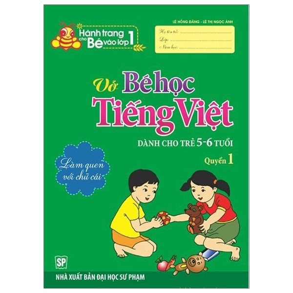  Hành Trang Bé Vào Lớp 1 - Vở Bé Học Tiếng Việt - Quyển 1 