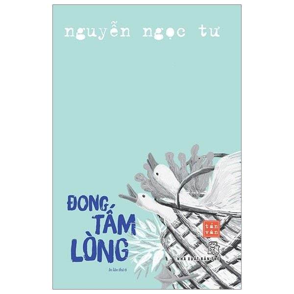  Nguyễn Ngọc Tư - Đong Tấm Lòng 