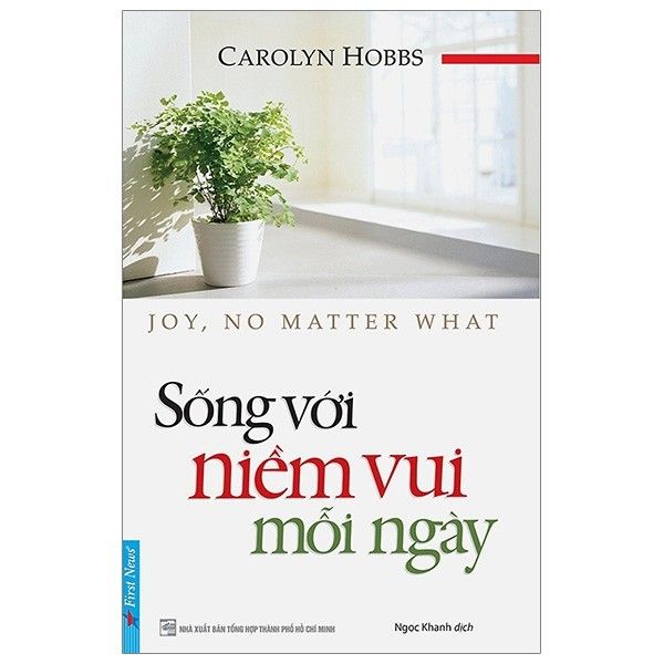  Sống Với Niềm Vui Mỗi Ngày - Joy, No Matter What 