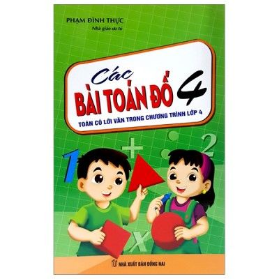  Các Bài Toán Đố - Lớp 4 - Toán Có Lời Văn Trong Chương Trình Lớp 4 