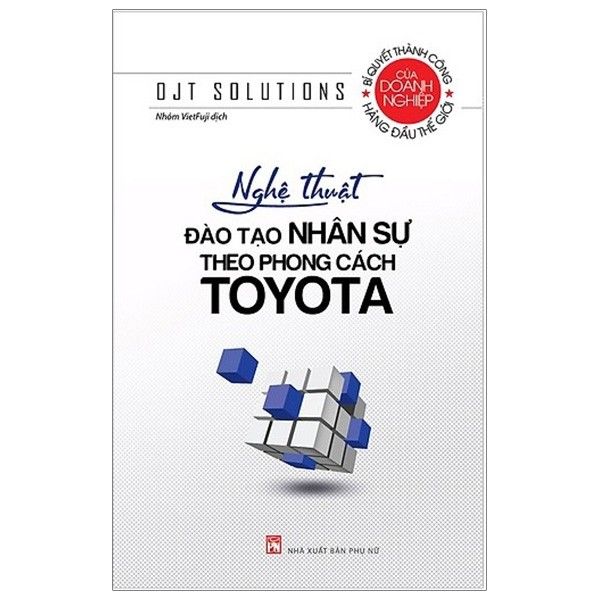  Nghệ Thuật Đào Tạo Nhân Sự Theo Phong Cách Toyota 