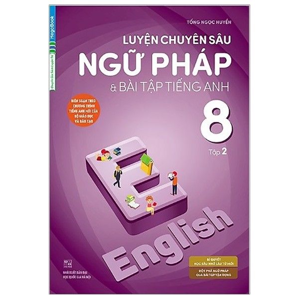  Luyện Chuyên Sâu Ngữ Pháp Và Bài Tập Tiếng Anh 8 - Tập 2 - Chương Trình Mới 