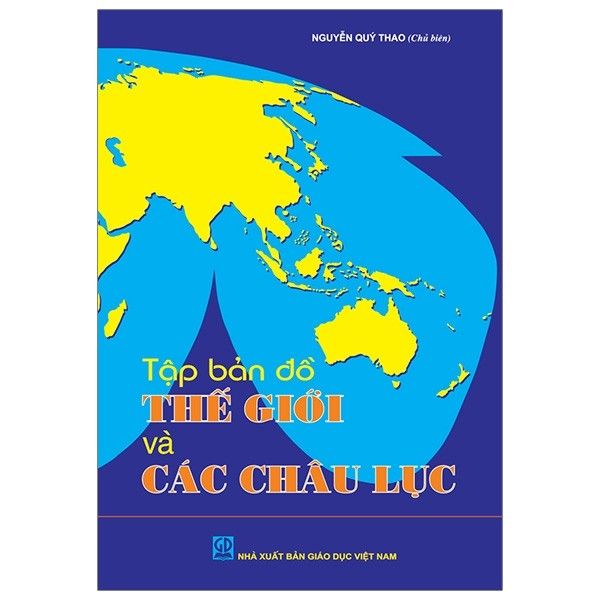  Tập Bản Đồ Thế Giới Và Các Châu Lục (Tái Bản 2020) 