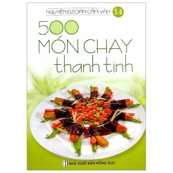  Nguyễn Dzoãn Cẩm Vân - 500 Món Chay Thanh Tịnh - Tập 14 