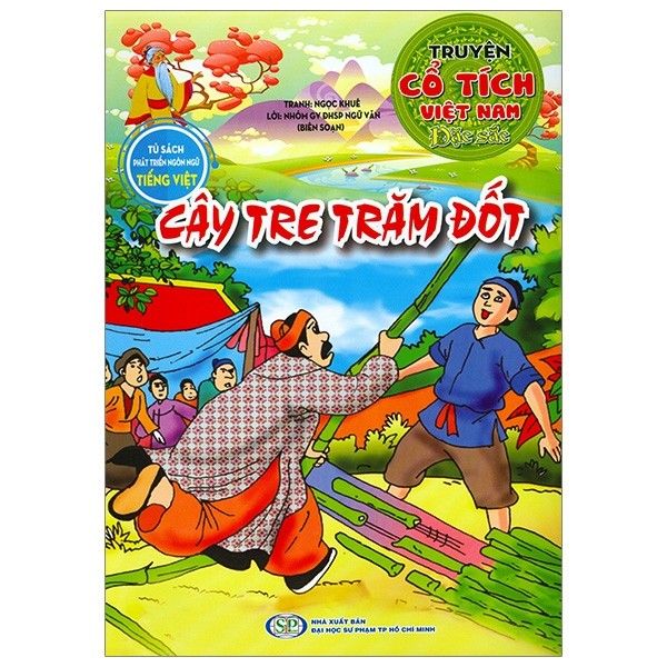  Tủ sách phát triển ngôn ngữ tiếng việt - Truyện cổ tích việt nam đặc sắc - Cây tre trăm đốt 