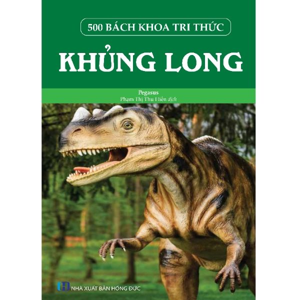  500 Bách Khoa Tri Thức - Khủng Long 