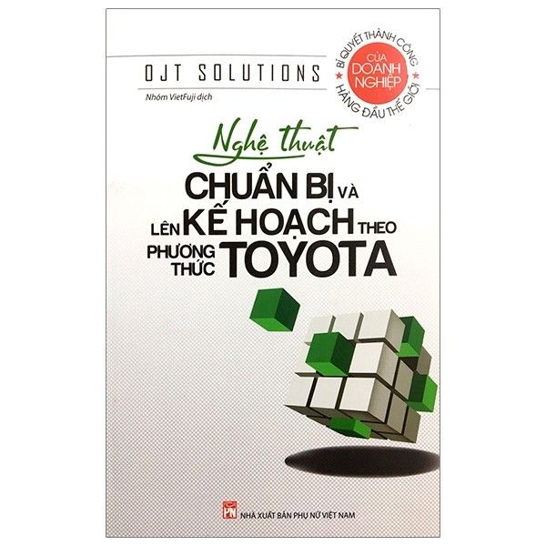  Nghệ Thuật Chuẩn Bị Và Lên Kế Hoạch Theo Phương Thức Toyota 