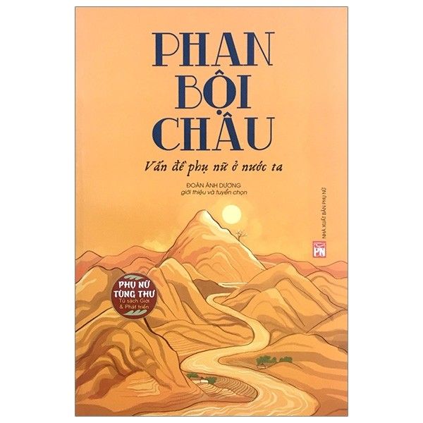  Phan Bội Châu - Vấn Đề Phụ Nữ Ở Nước Ta (Tái Bản 2020) 