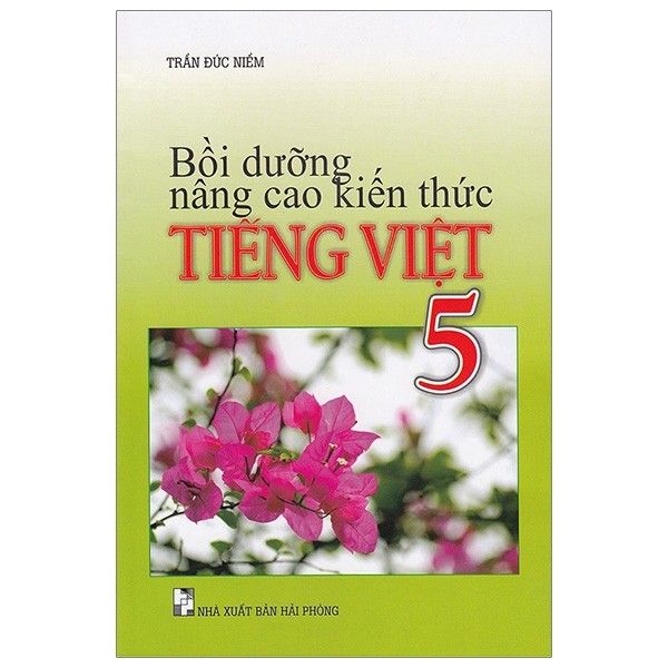  Bồi Dưỡng Nâng Cao Kiến Thức Tiếng Việt - Lớp 5 