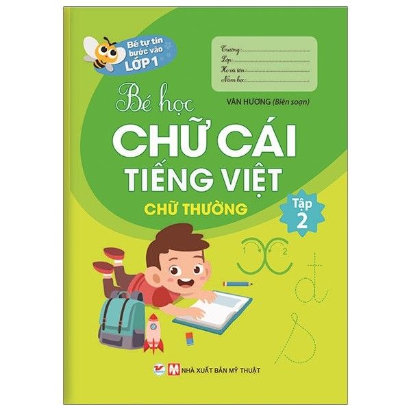  Bé Tự Tin Vào Lớp 1 - Bé Học Chữ Cái Tiếng Việt (Chữ Thường) - Tập 2 