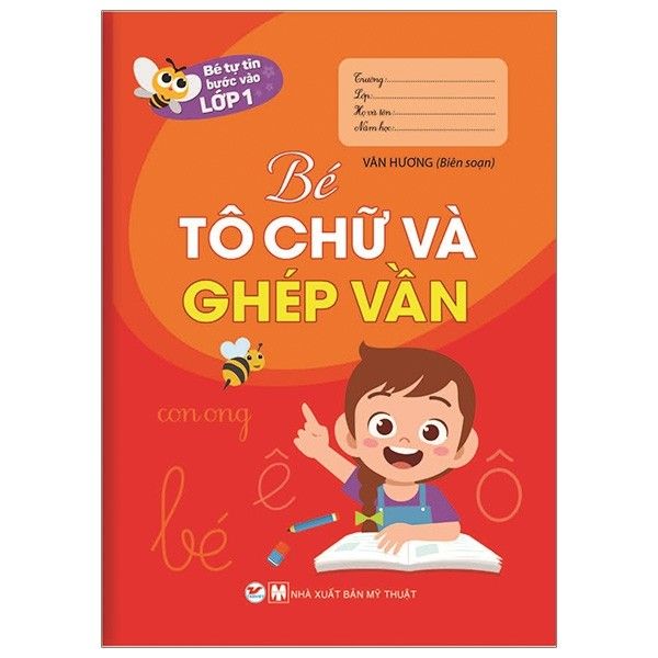  Bé Tự Tin Vào Lớp 1 - Bé Tô Chữ Và Ghép Vần 