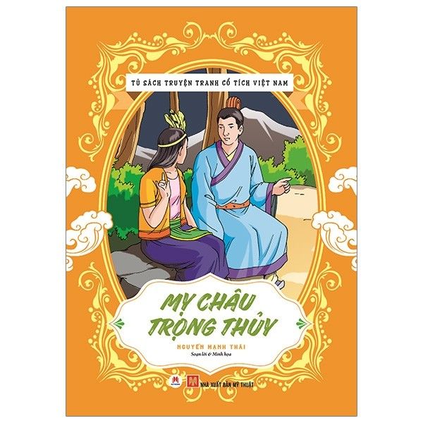  Tủ Sách Truyện Tranh Cổ Tích Việt Nam: Mỵ Châu - Trọng Thuỷ (Tái Bản 2020) 