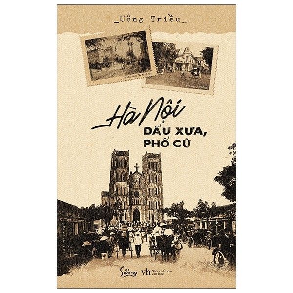  Hà Nội - Dấu Xưa Phố Cũ 