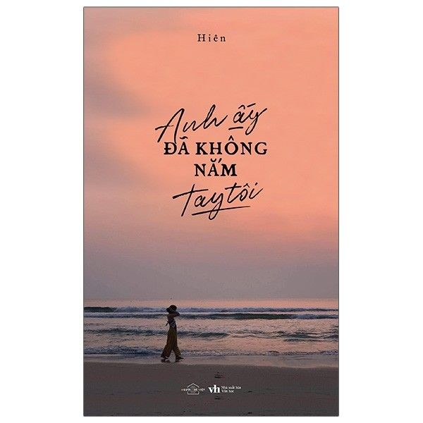  Anh Ấy Đã Không Nắm Tay Tôi 