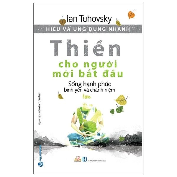  Hiểu Và Ứng Dụng Nhanh - Thiền Cho Người Mới Bắt Đầu 